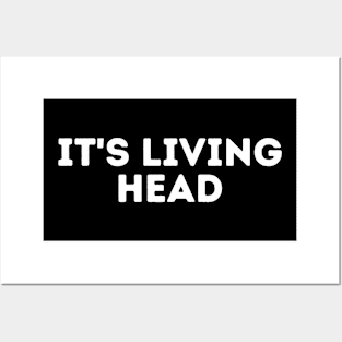 It's Living Head Posters and Art